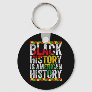 Black History Is American History Patriotic Africa Keychain