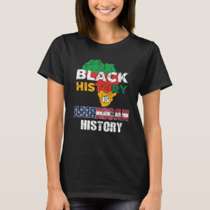 Black History Is American History Patriotic Africa T-Shirt
