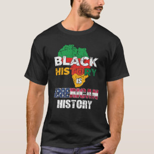 Black History Is American History Patriotic Africa T-Shirt