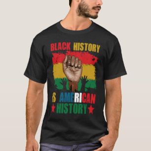 Black History Is American History Patriotic Africa T-Shirt
