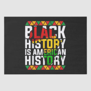 Black History Is American History Patriotic  Tissue Paper