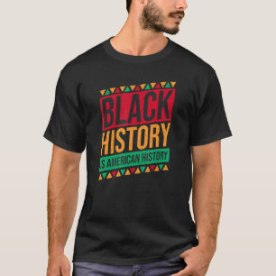 Black History Is American History Retro Black Hist T-Shirt