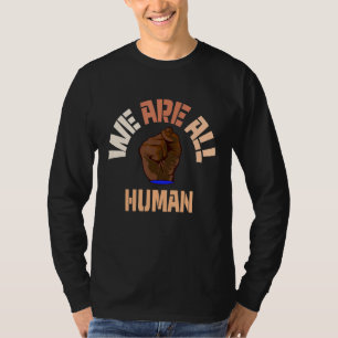 Black History Is American History We Are All Huma T-Shirt