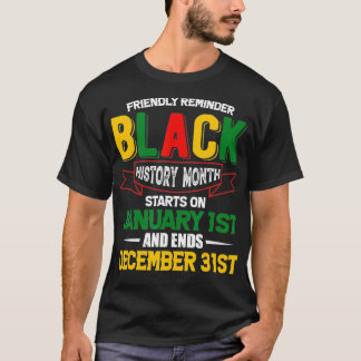 Black History is Everyday Afrocentric Empowerment  T-Shirt