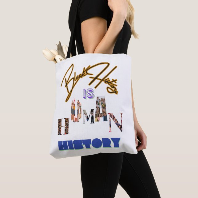 Black History is Human History: Celebrating Black  Tote Bag (Close Up)