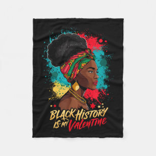 Black History Is My Valentine Valentines Day Black Fleece Blanket
