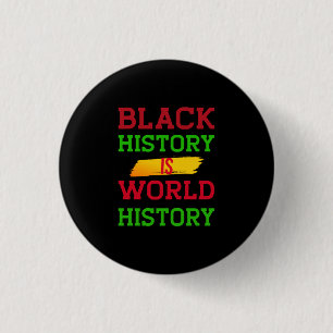 Black History Is World History (2) 1 Inch Round Button