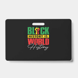 Black History Is World History (3) Badge