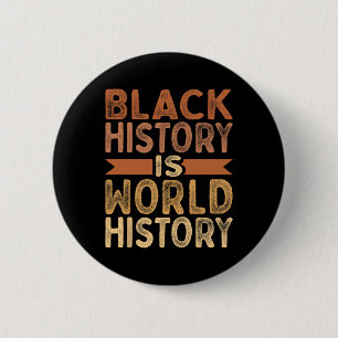 Black History Is World History African American Pr 2 Inch Round Button