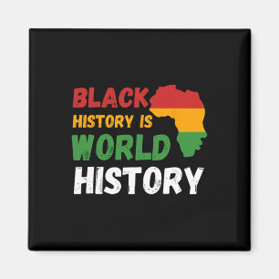 Black History Is World History Month African Ameri Magnet