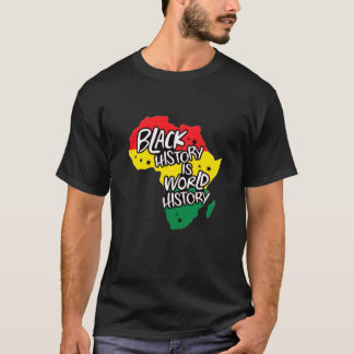 Black History is World History T-Shirt