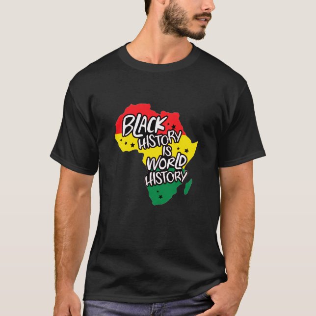 Black History is World History T-Shirt (Front)
