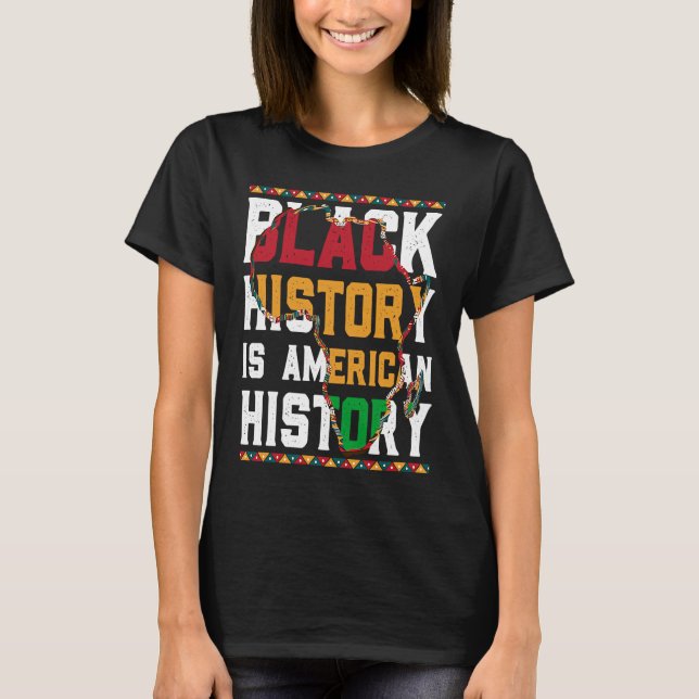 Black History is World History USA African T-Shirt (Front)