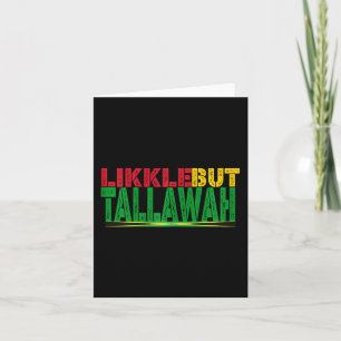 Black History Jamaican Patois Likkle But Tallawah Card