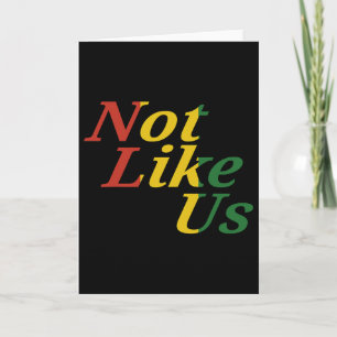 Black History Juneteenth Freedom Day Not Like Us  Card