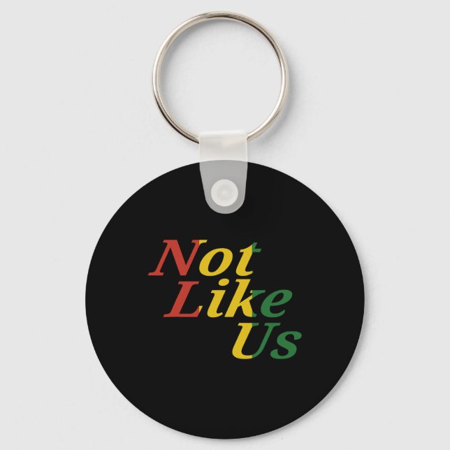 Black History Juneteenth Freedom Day Not Like Us  Keychain (Front)