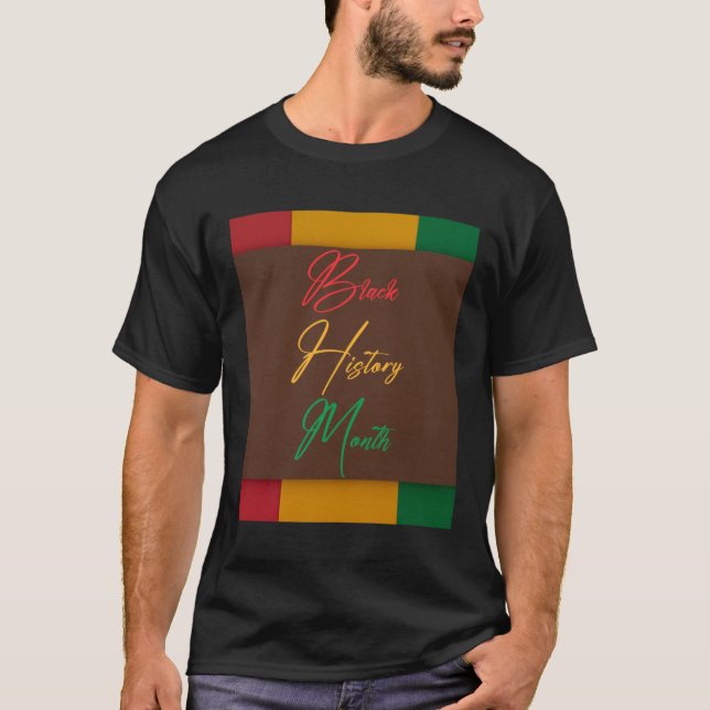 Black History Month 1525 T-Shirt (Front)