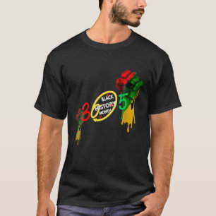 Black History Month 2022 Black History 365 Melanin T-Shirt