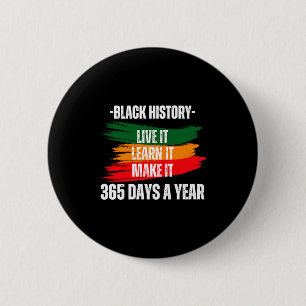 Black History Month 2023 Live It Learn It Make It 2 Inch Round Button