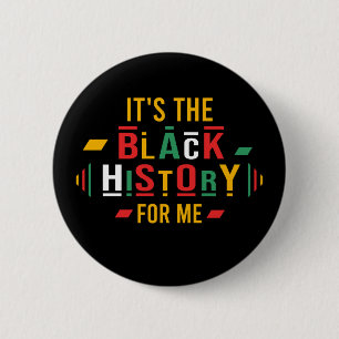 Black History Month 2024 It's The Black History  2 Inch Round Button