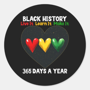Black History Month 2024 Live It Learn It Make It  Classic Round Sticker
