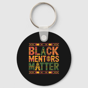 Black History Month 2025 Black Mentors Problem Keychain