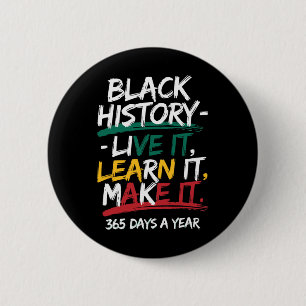 Black History Month 2025 Live It Learn It Make It  2 Inch Round Button