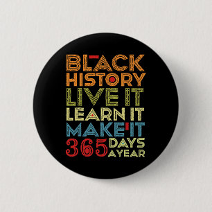 Black History Month 2025 Live It Learn It Make It  2 Inch Round Button