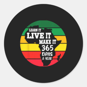 Black History Month 2025 Live It Learn It Make It Classic Round Sticker
