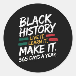 Black History Month 2025 Live It Learn It Make It Classic Round Sticker