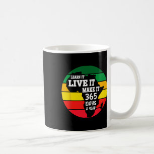 Black History Month 2025 Live It Learn It Make It Coffee Mug