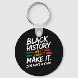 Black History Month 2025 Live It Learn It Make It Keychain