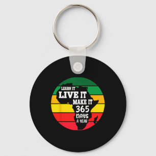 Black History Month 2025 Live It Learn It Make It Keychain