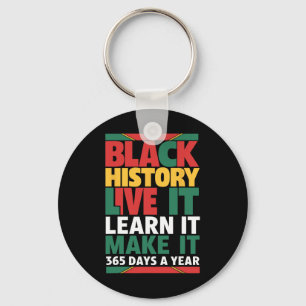 Black History Month 2025 Live It Learn It Make It Keychain