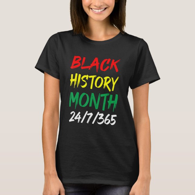 Black History Month 247365 3 T-Shirt (Front)