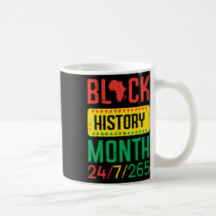 Black History Month 24 7 265 African Pride Men Wom Coffee Mug