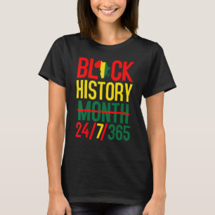 Black History Month 24 7 365 Afro African Pride Me T-Shirt