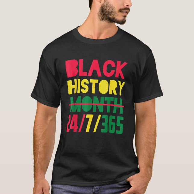 Black History Month 24 7 365 Afro African Pride Me T-Shirt (Front)