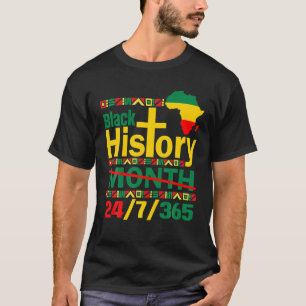 Black History Month 24-7-365 Black History Month F T-Shirt