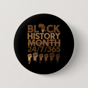 Black History Month 24 7 365 Fist African Men Wome 2 Inch Round Button