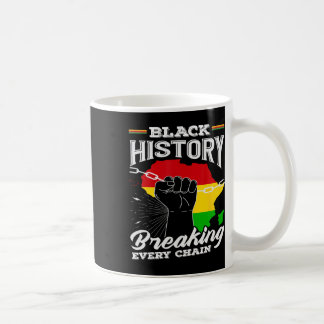 Black History Month Africa Breaking Every Chain Coffee Mug