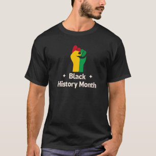 Black History Month African American Pride Melanin T-Shirt