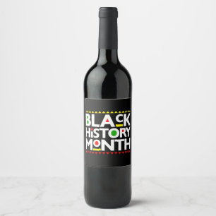 black history month African melanin bruh sista  Wine Label