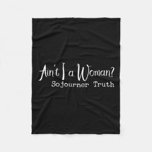 Black History Month Ain't I A Woman Quote African Fleece Blanket