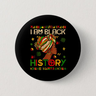 Black History Month Am Black History Black Woman  2 Inch Round Button