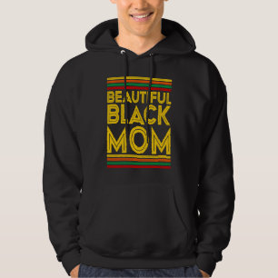 Black History Month  Beautiful Black Mom Hoodie