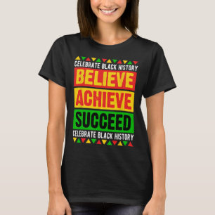Black History Month Believe Achieve Succeed Africa T-Shirt