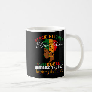 Black history month believe achieve succeed coffee mug
