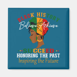 Black history month believe achieve succeed magnet