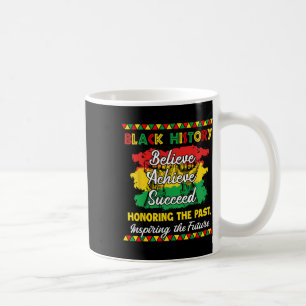 Black History Month Believe Achieve Succeed Melani Coffee Mug